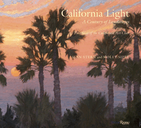 California Light: A Century of Landscapes: Paintings of the California Art Club