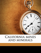 California Mines and Minerals; Volume No.53