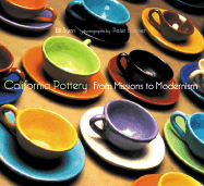 California Pottery: From Missions to Modernism - Stern, Bill, and Brenner, Peter (Photographer)