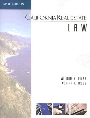 California Real Estate Law - Pivar, William H, and Bruss, Robert