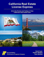 California Real Estate License Express: All-In-One Review and Testing to Pass California's Real Estate Exam