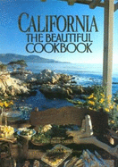 California: The Beautiful Cookbook - Rainey, Virginia, and Carroll, John Phillip, and Meier, Leo (Photographer)