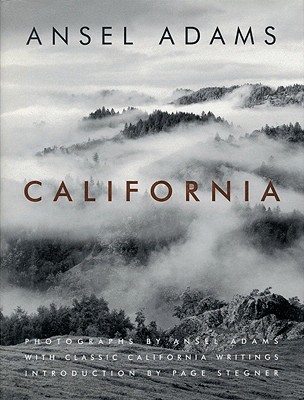 California: With Classic California Writings - Adams, Ansel, and Stillman, Andrea G, and Stegner, Page