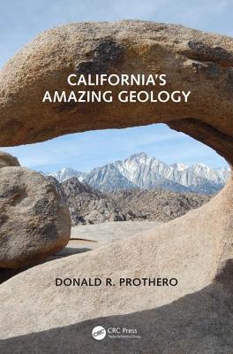 California's Amazing Geology - Prothero, Donald R.