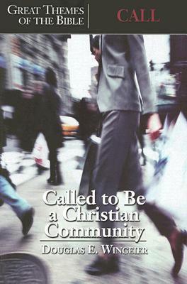 Call: Called to be a Christian Community - Wingeier, Douglas E.