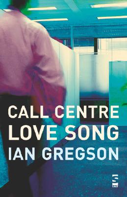 Call Centre Love Song - Gregson, Ian