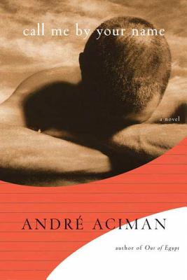 Call Me by Your Name - Aciman, Andre