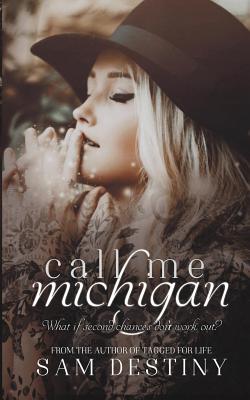 Call Me Michigan - Destiny, Sam, and By Combs, Covers (Designer), and Sims, Jenny (Editor)