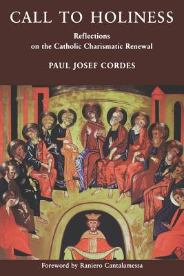 Call to Holiness - Cordes, Paul Josef, and Cantalamessa, Raniero (Preface by)