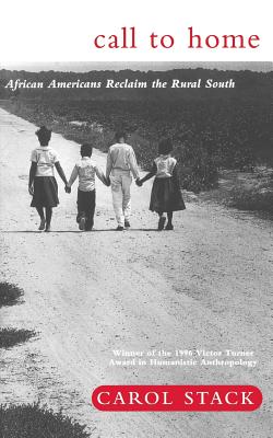 Call to Home: African-Americans Reclaim the Rural South - Stack, Carol B