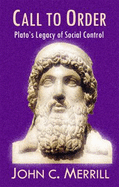 Call to Order: Plato's Legacy of Social Control