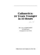 Callanetics: 10 Years Younger in 10 Hours