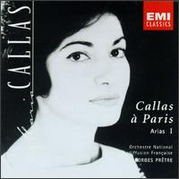 Callas  Paris: Arias I - Maria Callas (soprano); French Radio Orchestra; Georges Prtre (conductor)