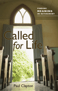 Called for Life: Finding Meaning in Retirement