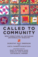 Called to Community: New Directions in Unitarian Universalist Ministry