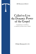 Called to Live the Dynamic Power of the Gospel: Commentary on the Rule of the Secular Franciscan Order Volume 1