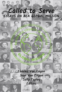Called to Serve: Essays on RCA Global Mission