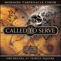 Called to Serve - Mormon Tabernacle Choir