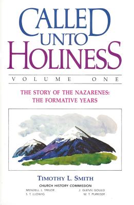 Called Unto Holiness, Volume 1 - Smith, Timothy