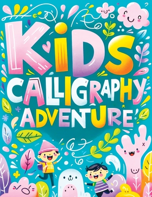 Calligraphy for Kids: Handwriting Learning Practice Workbook Tracing Book, Homeschool Adventure in Lettering and Alphabet Writing - Mischievous, Childlike