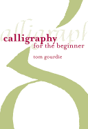 Calligraphy for the Beginner