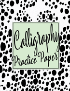 Calligraphy Practice Sheets: Workbook of Slanted Grid Calligraphy Paper Modern Calligraphy Handwriting for Beginners - Black Dots