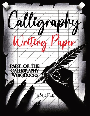 Calligraphy Writing Paper: Enhance Your Calligraphy Skills with Premium Writing Paper for Practice - Style, Life Daily