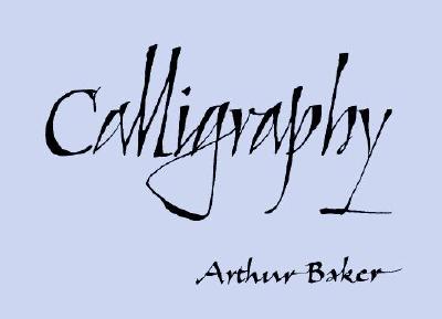 Calligraphy - Baker, Arthur, and Thompson, Tommy (Foreword by)