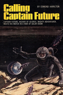 Calling Captain Future - Hamilton, Edmond