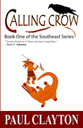 Calling Crow: Book One of the Southeast Series