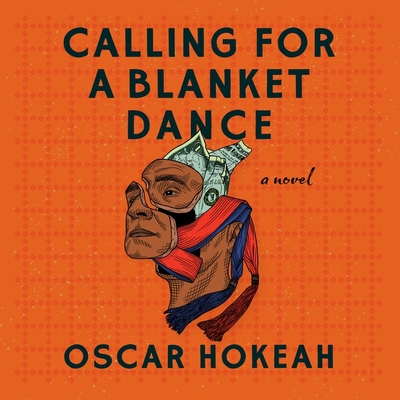 Calling for a Blanket Dance Lib/E - Hokeah, Oscar (Read by), and Fields, Rainy (Read by)