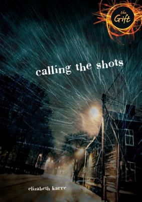 Calling the Shots - Karre, Elizabeth