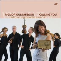 Calling You - Rigmor Gustafsson/Radio String Quartet Vienna