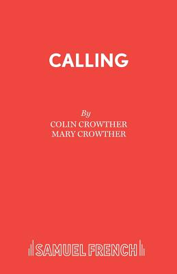 Calling - Crowther, Colin, and Crowther, Mary