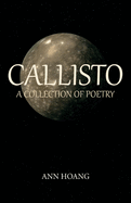 Callisto: A Collection of Poetry Volume 1