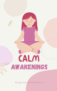 Calm Awakenings