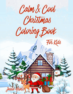 Calm & Cool Christmas Coloring Book for Kids