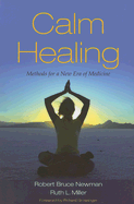 Calm Healing: Methods for a New Era of Medicine