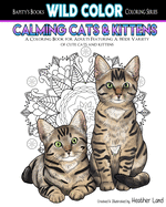 Calming Cats & Kittens: Adult Coloring Book