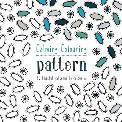 Calming Colouring Patterns: 80 colouring book patterns - McCallum, Graham