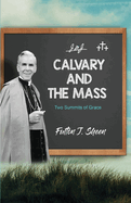 Calvary and the Mass: Two Summits of Grace