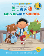 Calvin Goes to School: Bilingual in Cantonese and English (Jyutping)
