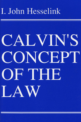 Calvin's Concept of the Law - Hesselink, I John