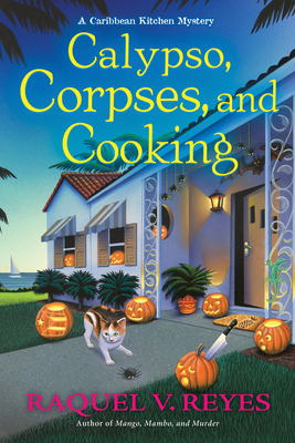 Calypso, Corpses, and Cooking - Reyes, Raquel V