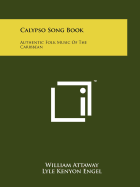 Calypso Song Book: Authentic Folk Music of the Caribbean