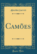 Cam?es (Classic Reprint)