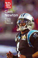 CAM Newton: Trying to Win Them All