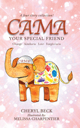 Cama: Your Special Friend