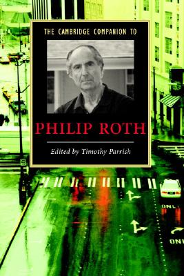 Camb Companion to Philip Roth - Parrish, Timothy (Editor)