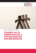 Cambio en la adolescencia y consecuencias intrafamiliares